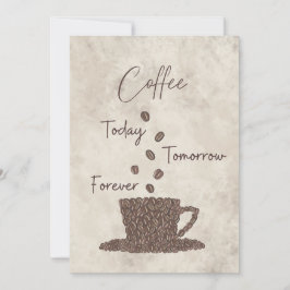 Kaffee heute Morgen für immer Einladung