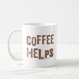 Kaffee hilft lustiges Retro-Typografie-Sprichwort Kaffeetasse