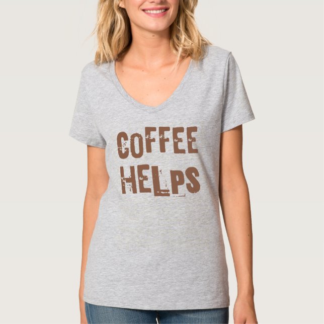 Kaffee hilft lustiges Retro-Typografie-Sprichwort T-Shirt (Vorderseite)