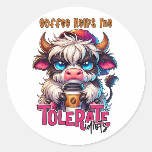 Kaffee hilft mir Idioten zu tolerieren Runder Aufkleber