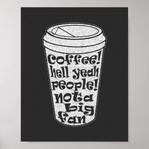 Kaffee Hölle ja Leute nicht ein großer Fan Introve Poster