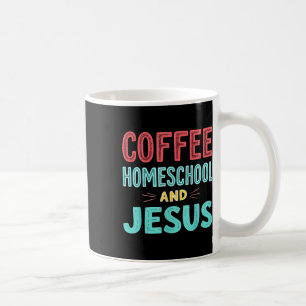 Kaffee Homeschool Und Jesus Christliches Homeschoo Kaffeetasse
