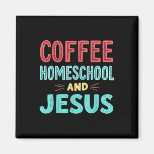 Kaffee Homeschool Und Jesus Christliches Homeschoo Magnet