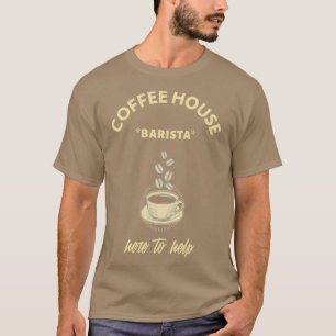 KAFFEE HOUSE BARISTA T-Shirt