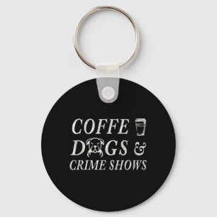 Kaffee Hunde Krimi Shows Lustige Kaffee Hund Liebh Schlüsselanhänger