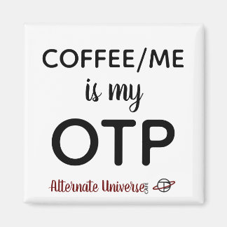 Kaffee/Ich ist mein OTP-Magnet Magnet