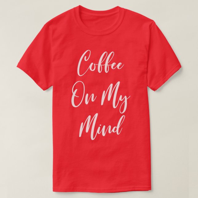 Kaffee im Kopf - Kaffee - Kaffee T - Kaffee Dri T-Shirt (Design vorne)
