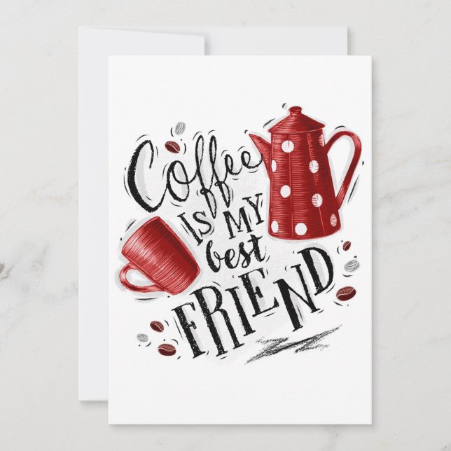 Kaffee im Überfluss ist mein bester Freund Einladung (Vorderseite)