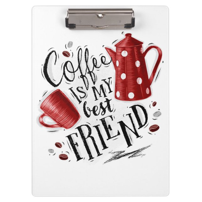 Kaffee im Überfluss ist mein bester Freund Klemmbrett (Vorderseite)