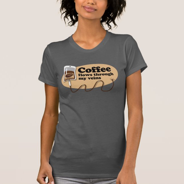 Kaffee in meinen Adern T-Shirt (Vorderseite)