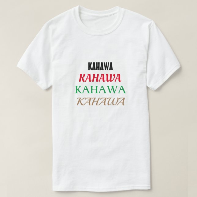Kaffee in Swahili (Kahawa) T-Shirt (Design vorne)