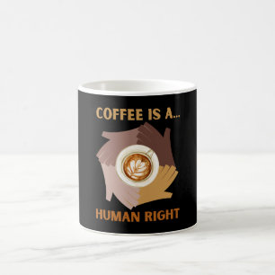 KAFFEE IST A... MENSCHENRECHT KAFFEETASSE