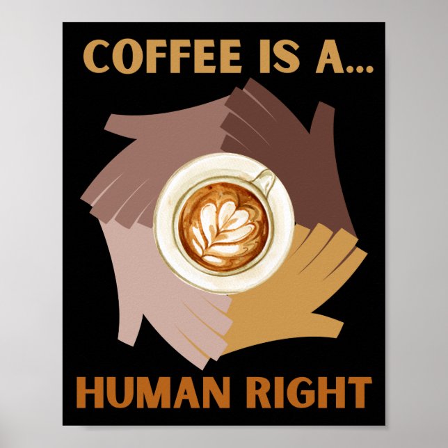 KAFFEE IST A... MENSCHENRECHT POSTER (Vorne)