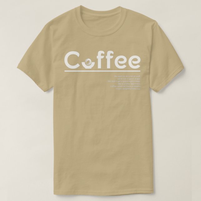 Kaffee ist am besten T-Shirt (Design vorne)