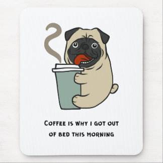 Kaffee ist der Grund, warum ich aus dem Bett got Mousepad