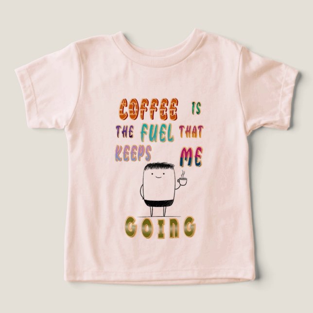 Kaffee ist der Treibstoff, der mir Behalte zu gehe (Design Vorderseite)