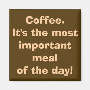 Kaffee ist der wichtigste Mahlzeit-Magnet Magnet