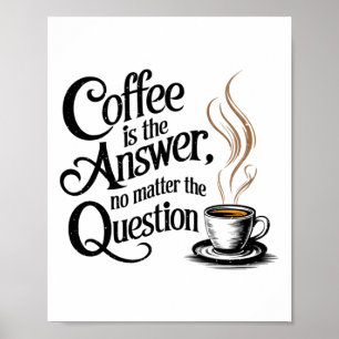 Kaffee ist die Antwort auf die Frage Aufkleber Poster