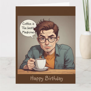 Kaffee ist die beste Medizin Karte