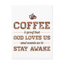 Kaffee ist ein Beweis dafür, dass Gott uns Liebe