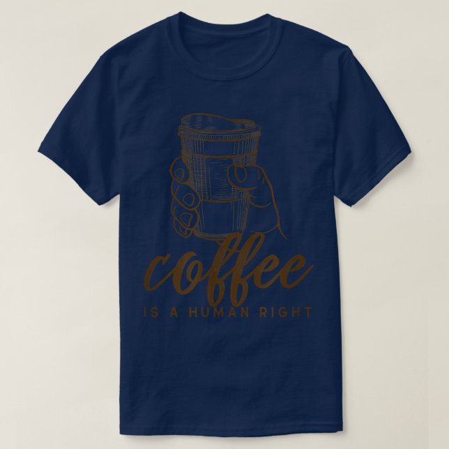 Kaffee ist ein Menschenrecht sarkastisch vielleich T-Shirt (Design vorne)