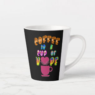Kaffee ist eine Tasse Hoffnung