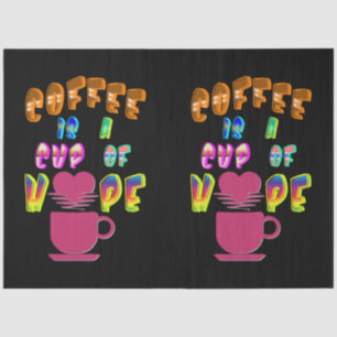 Kaffee ist eine Tasse Hoffnung Seidenpapier