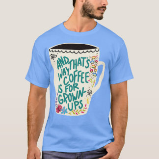 Kaffee ist für den Anbau von Ups T-Shirt