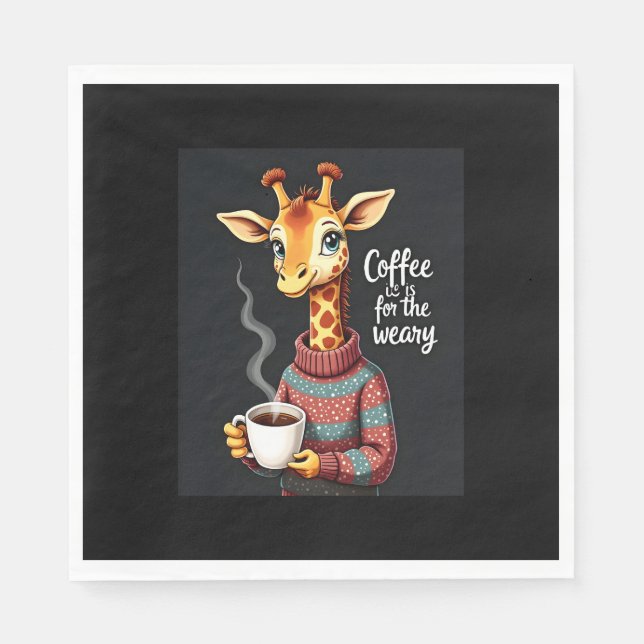 Kaffee ist für den müden, lustigen Giraffe-Kaffee- Serviette (Vorderseite)