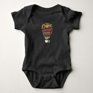 Kaffee ist immer eine gute Idee Baby Strampler