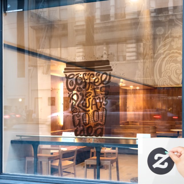 Kaffee ist immer eine gute Idee Fensteraufkleber (Café-Fenster)