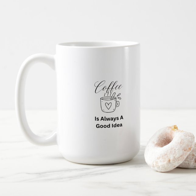 Kaffee ist immer eine gute Idee für eine Tasse (Mit Donut)