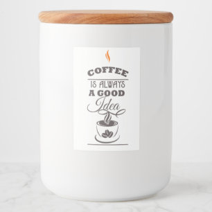 Kaffee ist immer eine gute Idee Lebensmitteletikett