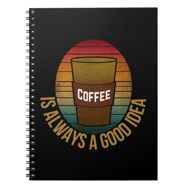 KAFFEE IST IMMER EINE GUTE IDEE NOTIZBLOCK (Vorderseite)