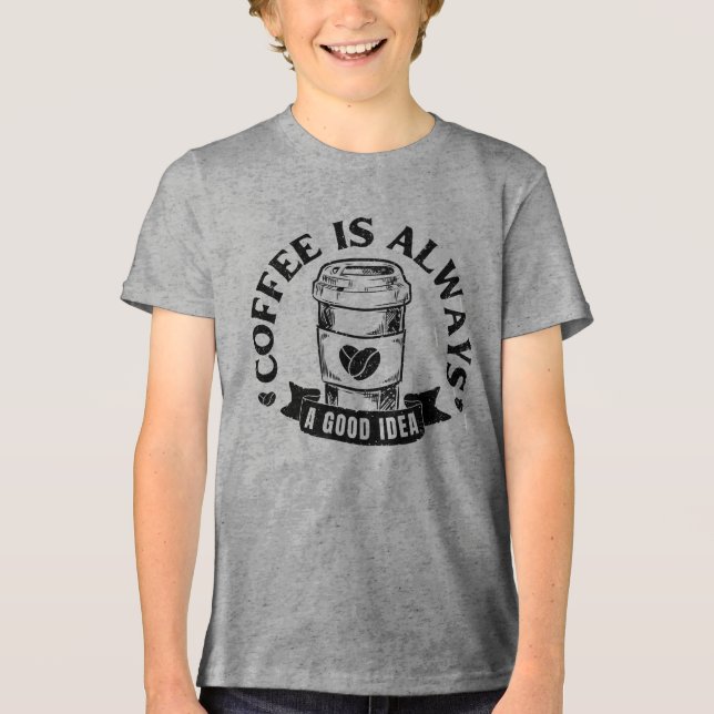 Kaffee ist immer eine gute Idee Tri-Blend Shirt (Vorderseite)