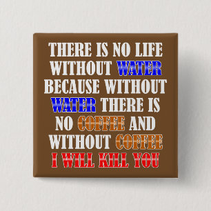 Kaffee ist lebenslustiges Abzeichen Button