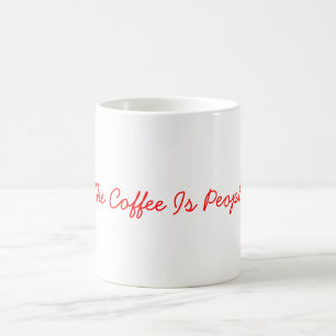 Kaffee ist Leute-Tasse Tasse