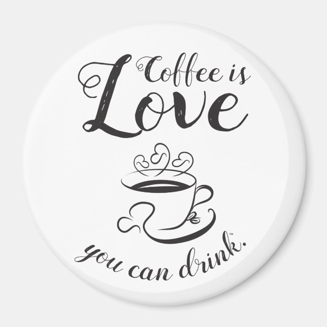 Kaffee ist Liebe, die man in magnet-elegantem Stil Magnet (Vorne)