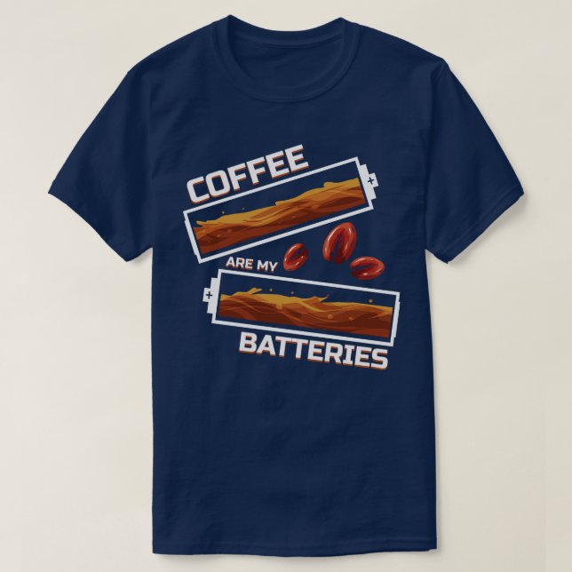 Kaffee ist mein Batteriekaffee ist meine Batterie T-Shirt (Design vorne)
