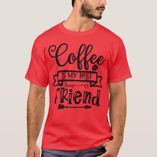 Kaffee ist mein bester Freund Kaffee Lover Kaffeem T-Shirt