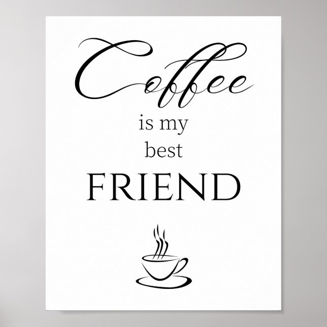 Kaffee ist mein bester Freund-Zitat Poster (Vorne)