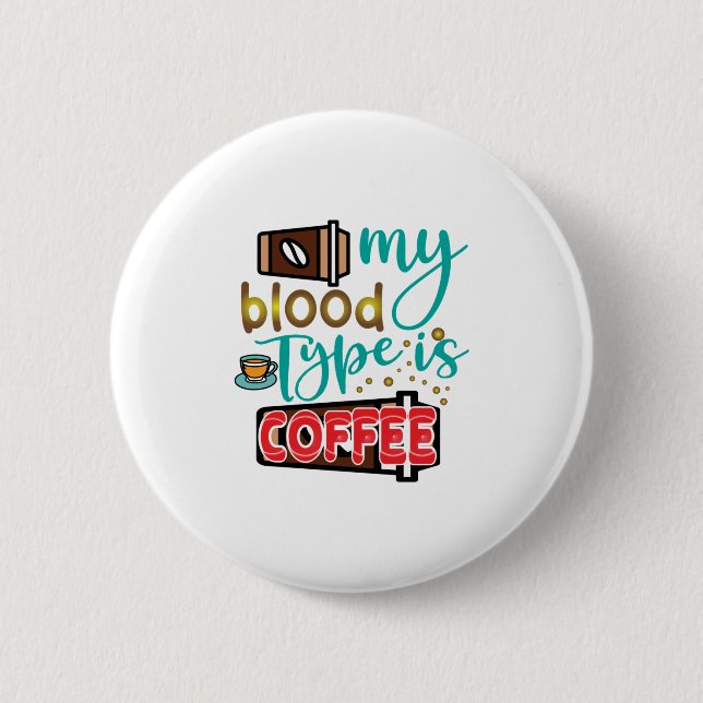 Kaffee ist mein Bluttyp Kaffee Button (Vorderseite)