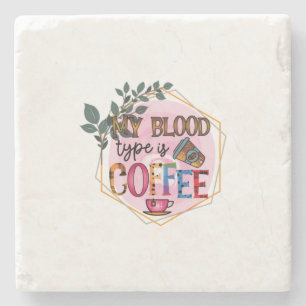 Kaffee ist mein Bluttyp Kaffee Steinuntersetzer