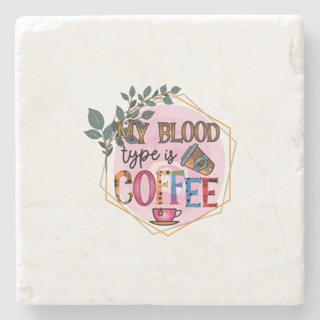 Kaffee ist mein Bluttyp Kaffee Steinuntersetzer (Vorderseite)