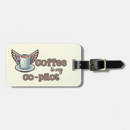 Kaffee ist mein Co-Pilot Gepäckanhänger
