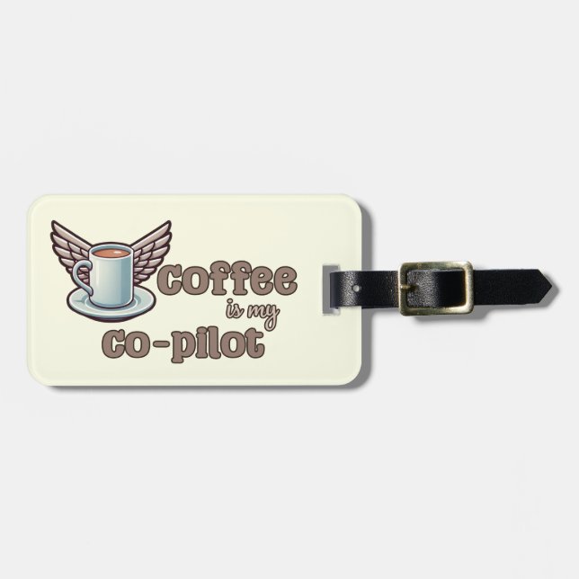 Kaffee ist mein Co-Pilot Gepäckanhänger (Vorderseite horizontal)