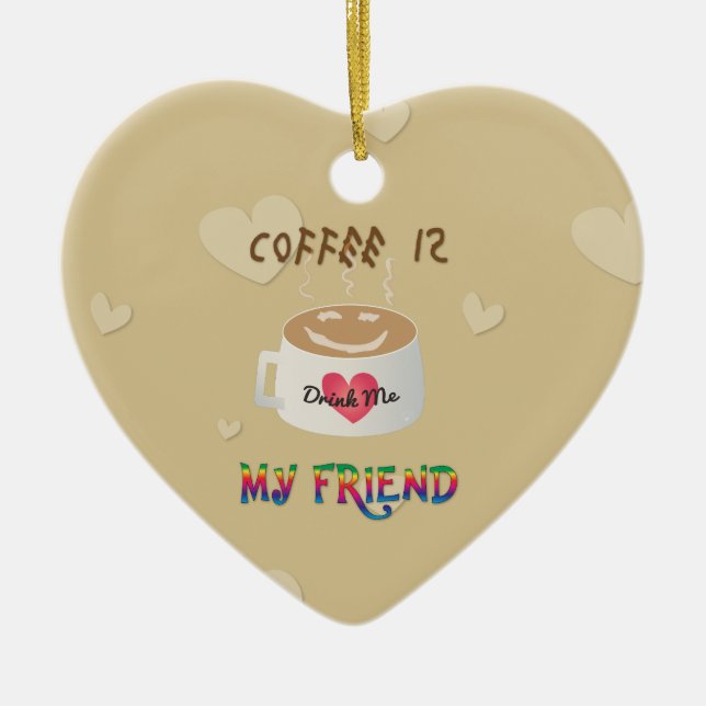 Kaffee ist mein Freund Keramikornament (Vorne)