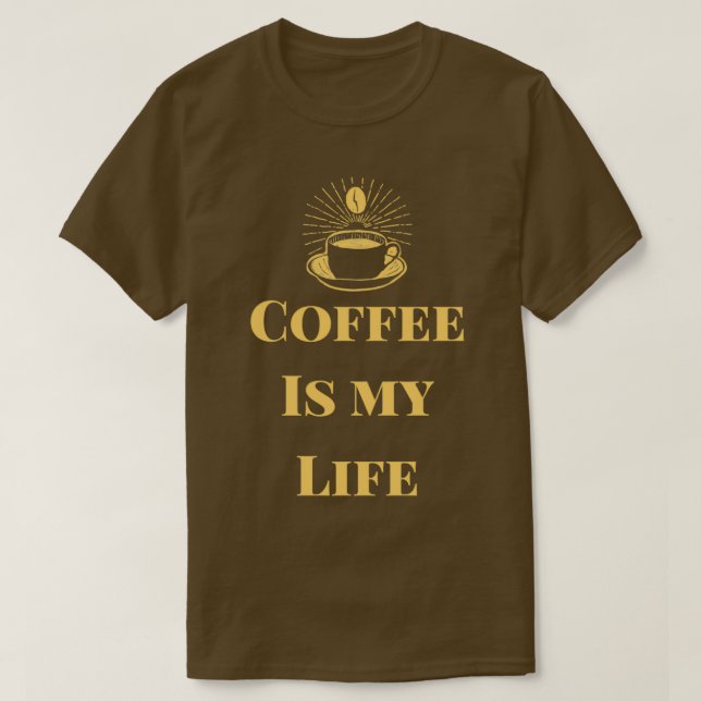 Kaffee ist mein Leben 1 T-Shirt (Design vorne)