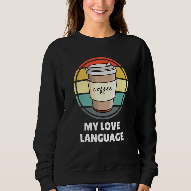 Kaffee ist mein Liebe Shirt U2013 Funny Coffe (Vorderseite)
