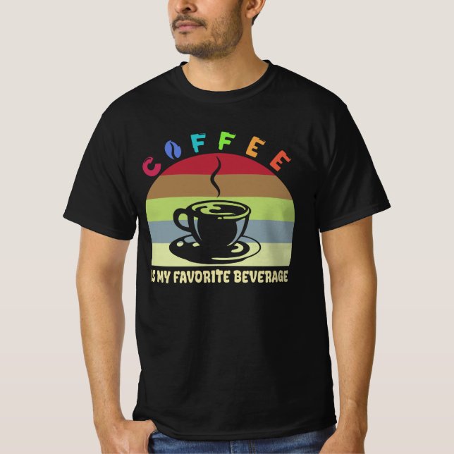 Kaffee ist mein Lieblingsgetränk-T - Shirt (Vorderseite)